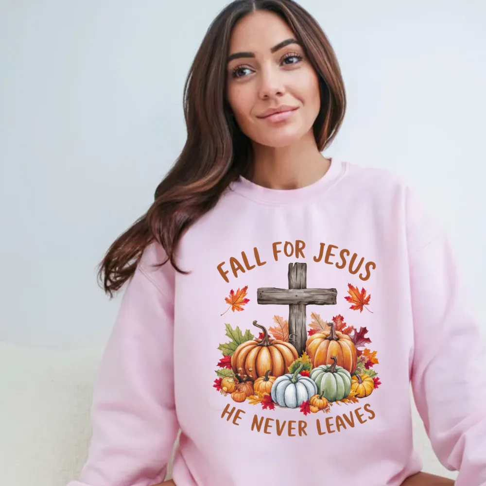 Fall for Jesus – He Never Leaves Sweatshirt