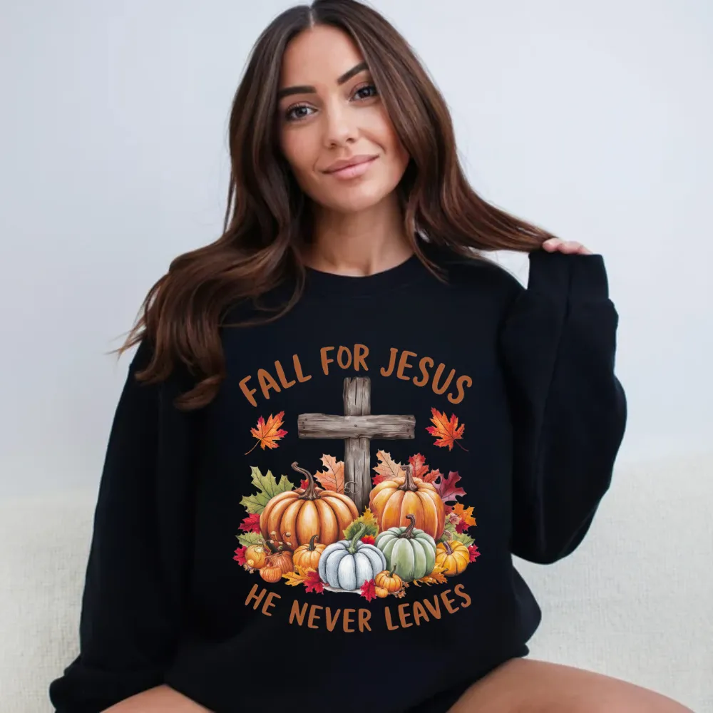 Fall for Jesus – He Never Leaves Sweatshirt