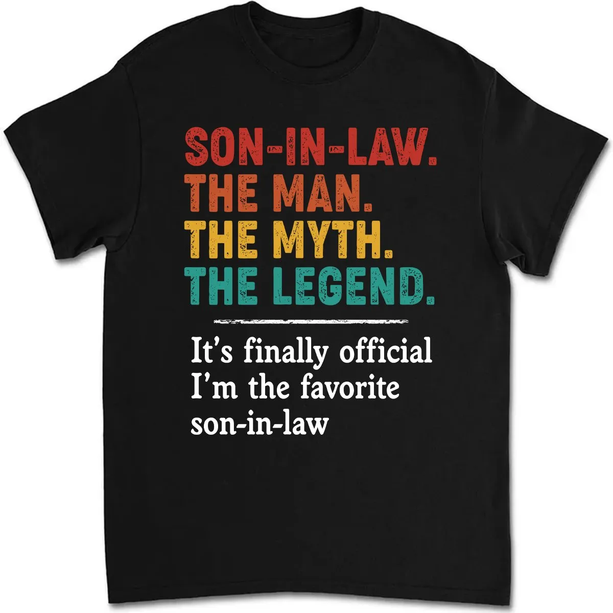 Father's Day - Son In Law, The Man, The Myth, The Legend - Personalized T-shirt